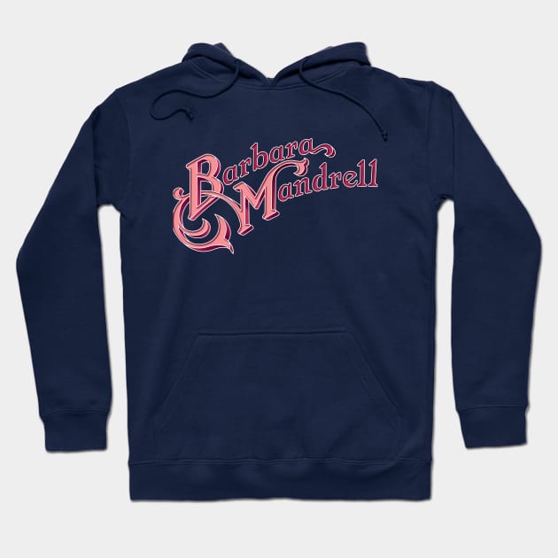 Barbara Mandrell Hoodie by Dave Styer